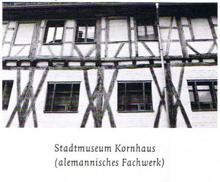 Stadtmuseum Kornhaus - alemannisches Fachwerk